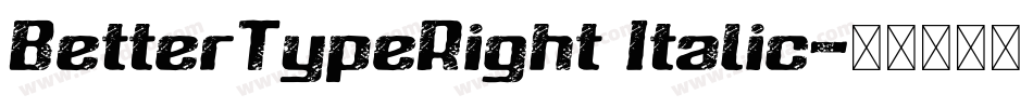 BetterTypeRight Italic字体转换
